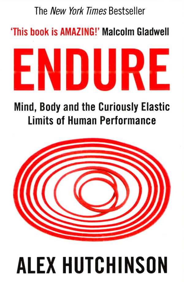 Endure: Mind, Body And The Curiously Elastic Limits Of Human Performance Online Sale