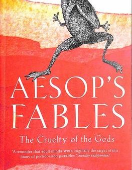 Aesop S Fables: The Cruelty Of The Gods Discount